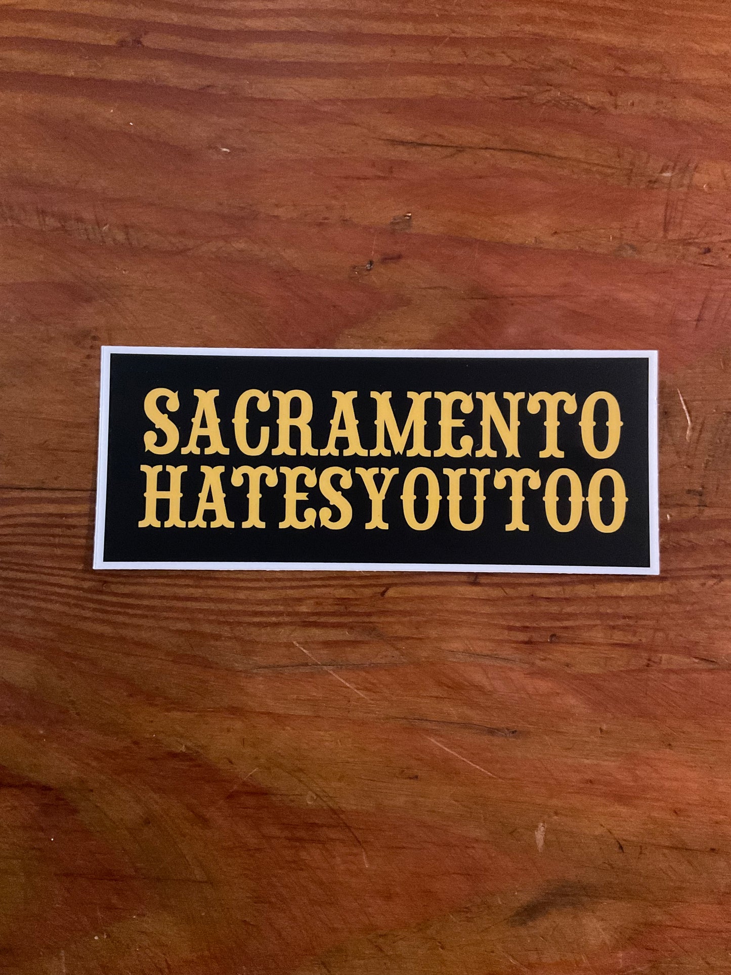 SHYT Sacramento hates you too sticker